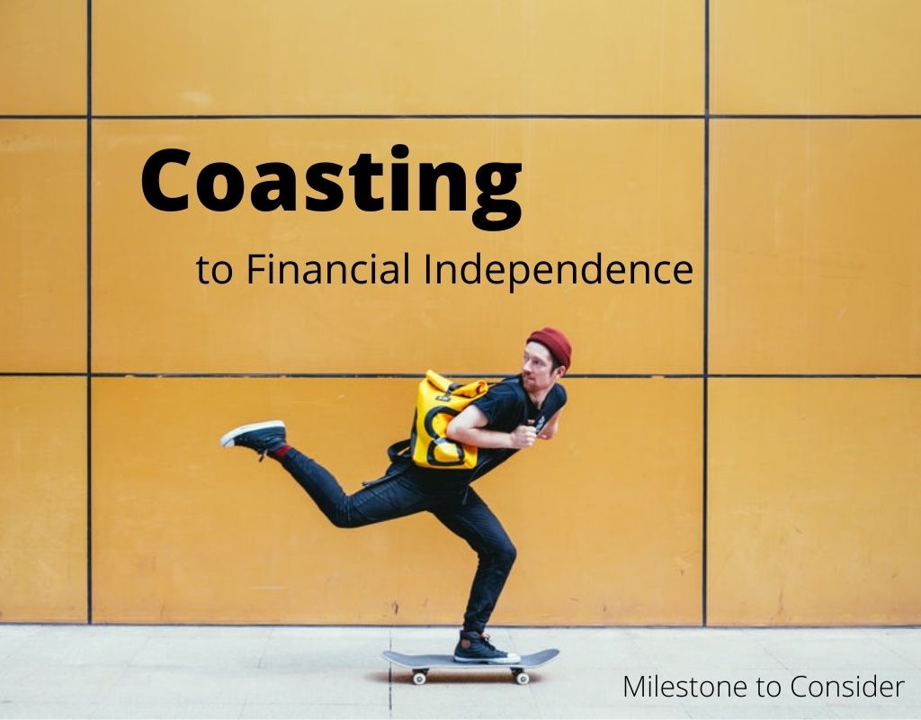 Onward to Financial Success: Milestones and the Coasting Strategy